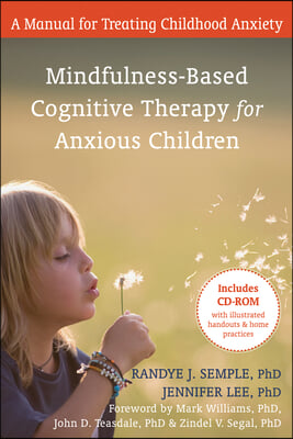 Mindfulness-Based Cognitive Therapy for Anxious Children