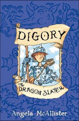 Digory the Dragon Slayer