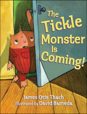 The Tickle Monster is Coming!