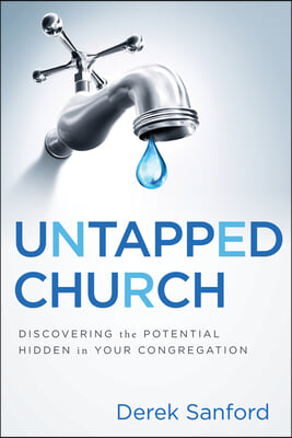 Untapped Church: Discovering the Potential Hidden in Your Congregation