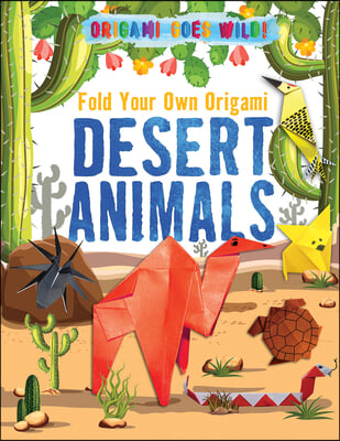 Fold Your Own Origami Desert Animals