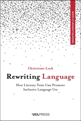Rewriting Language: How Literary Texts Can Promote Inclusive Language Use