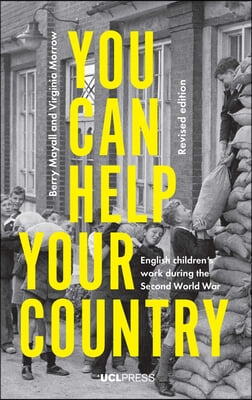 You Can Help Your Country: English children's work during the Second World War