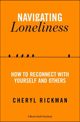 Navigating Loneliness: How to Connect with Yourself and Others