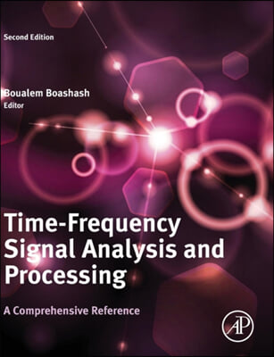 Time-Frequency Signal Analysis and Processing