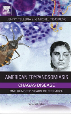 American Trypanosomiasis Chagas Disease: One Hundred Years of Research