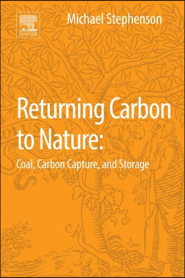 Returning Carbon to Nature: Coal, Carbon Capture, and Storage