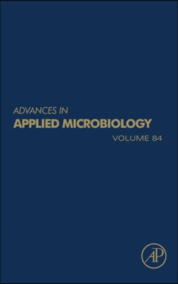 Advances in Applied Microbiology: Volume 84