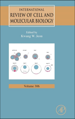 International Review of Cell and Molecular Biology: Volume 306