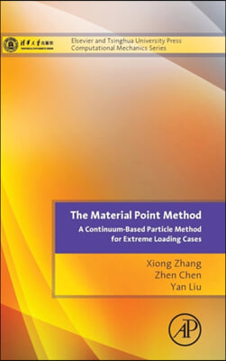 The Material Point Method: A Continuum-Based Particle Method for Extreme Loading Cases