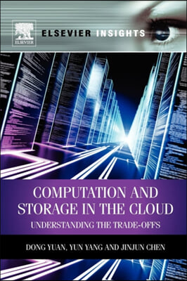 Computation and Storage in the Cloud: Understanding the Trade-Offs