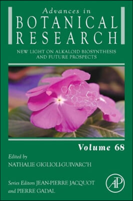 New Light on Alkaloid Biosynthesis and Future Prospects: Volume 68