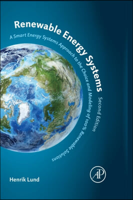 Renewable Energy Systems: A Smart Energy Systems Approach to the Choice and Modeling of 100% Renewable Solutions