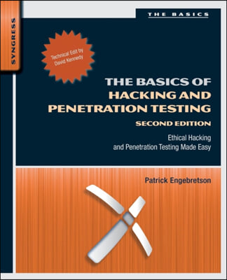 The Basics of Hacking and Penetration Testing: Ethical Hacking and Penetration Testing Made Easy