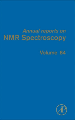 Annual Reports on NMR Spectroscopy: Volume 84