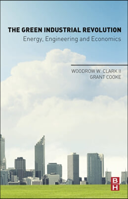 The Green Industrial Revolution: Energy, Engineering and Economics