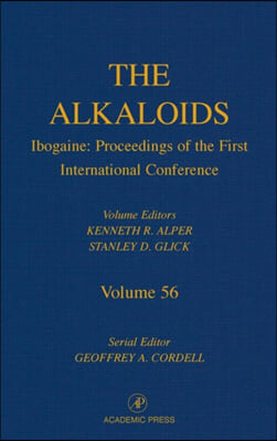 Ibogaine: Proceedings from the First International Conference: Volume 56