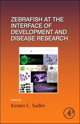 Zebrafish at the Interface of Development and Disease Research: Volume 124