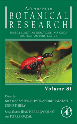 Insect-Plant Interactions in a Crop Protection Perspective: Volume 81