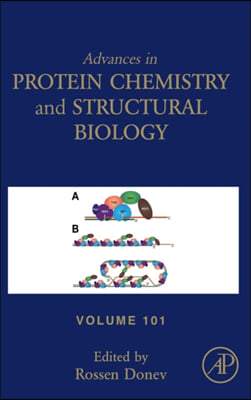 Advances in Protein Chemistry and Structural Biology: Volume 101