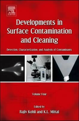 Developments in Surface Contamination and Cleaning, Volume 4: Detection, Characterization, and Analysis of Contaminants