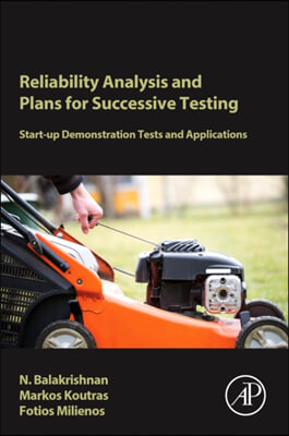 Reliability Analysis and Plans for Successive Testing: Start-Up Demonstration Tests and Applications