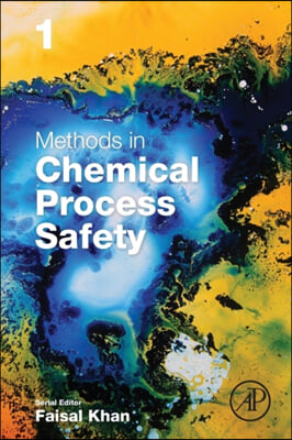 Methods in Chemical Process Safety: Volume 1