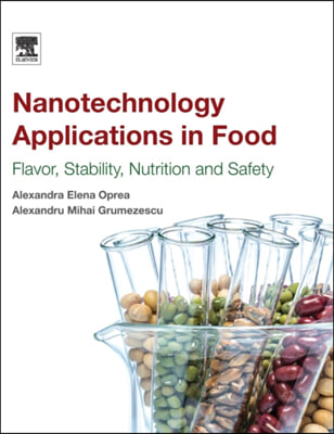 Nanotechnology Applications in Food: Flavor, Stability, Nutrition and Safety