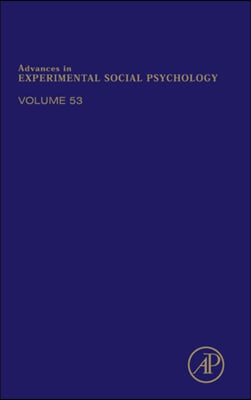 Advances in Experimental Social Psychology: Volume 53