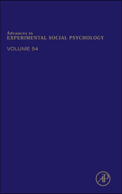 Advances in Experimental Social Psychology: Volume 54