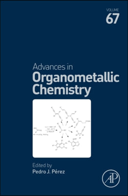 Advances in Organometallic Chemistry: Volume 67