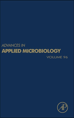 Advances in Applied Microbiology: Volume 96