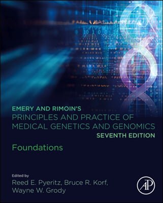 Emery and Rimoin's Principles and Practice of Medical Genetics and Genomics: Foundations