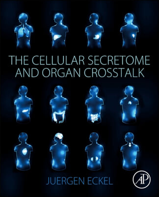 The Cellular Secretome and Organ CrossTalk