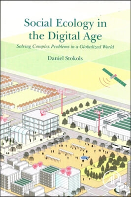 Social Ecology in the Digital Age: Solving Complex Problems in a Globalized World