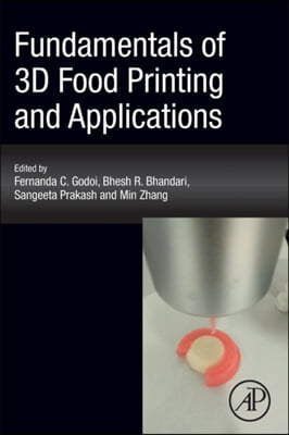 Fundamentals of 3D Food Printing and Applications