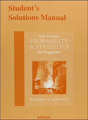 Student Solutions Manual for Miller & Freund's Probability and Statistics for Engineers