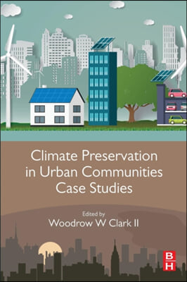 Climate Preservation in Urban Communities Case Studies