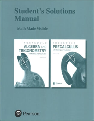 Student Solutions Manual for Algebra and Trigonometry with Modeling & Visualization and Precalculus with Modeling & Visualization