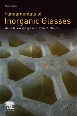 The Fundamentals of Inorganic Glasses