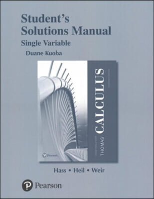 Student Solutions Manual for Thomas&#39; Calculus, Single Variable