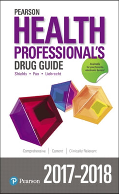 Pearson Health Professional&#39;s Drug Guide 2017-2018