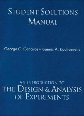 Student Solutions Manual for Introduction to the Design & Analysis of Experiments