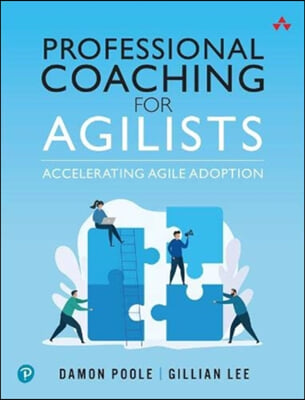 Professional Coaching for Agilists: Accelerating Agile Adoption