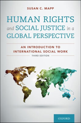 Human Rights and Social Justice in a Global Perspective: An Introduction to International Social Work