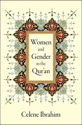 Women and Gender in the Qur&#39;an
