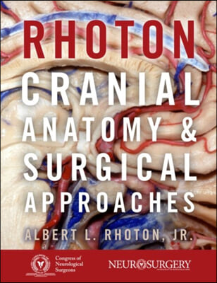 Rhoton's Cranial Anatomy and Surgical Approaches