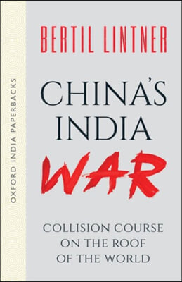 China&#39;s India War (Oxford India Paperbacks): Collision Course on the Roof of the World