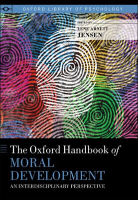 Oxford Handbook of Moral Development: An Interdisciplinary Perspective