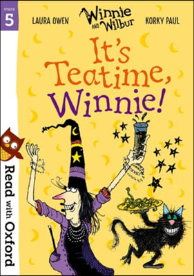 Read with Oxford: Stage 5: Winnie and Wilbur: It&#39;s Teatime, Winnie!